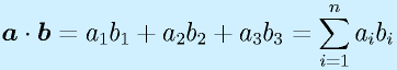 \vect{a}\cdot\vect{b}=a_1b_1+a_2b_2+a_3b_3=\sum_{i=1}^n a_ib_i