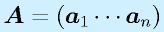 \vect{A}=(\vect{a}_1 \cdots \vect{a}_n)
