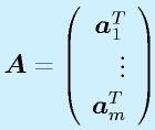 \vect{A}=\Mso{\vect{a}_1^T}{\vdots}{\vect{a}_m^T}