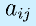 a_{ij}