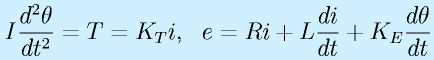 I\frac{d^2\theta}{dt^2}=T=K_Ti,~~e=Ri+L\frac{di}{dt}+K_E\frac{d\theta}{dt}