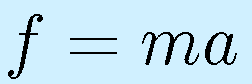 f=ma