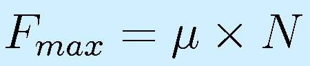 F_{max}=\mu\times N