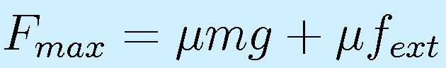 F_{max}=\mu mg + \mu f_{ext}