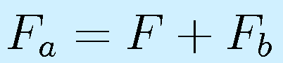 F_a=F+F_b
