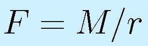 F=M/r