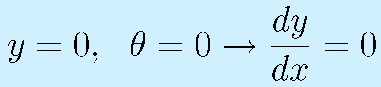 y=0,~~\theta=0\rightarrow\frac{dy}{dx}=0