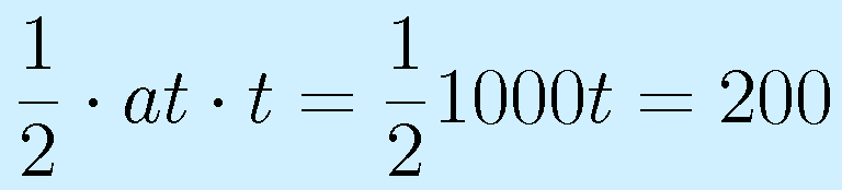 \frac{1}{2}\cdot at \cdot t=\frac{1}{2}1000t=200