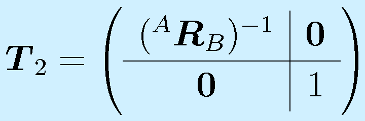 \vect{T}_2=\left( \begin{array}{c|c} (^A\vect{R}_B)^{-1} & \vect{0} \\\hline \vect{0} & 1 \end{array}\right)