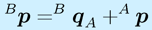 ^B\vect{p}=^B\vect{q}_A+^A\vect{p}