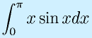 \int_0^\pi x\sin x dx
