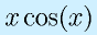 x\cos(x)