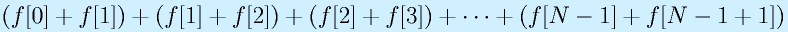 (f[0]+f[1])+(f[1]+f[2])+(f[2]+f[3])+\cdots+(f[N-1]+f[N-1+1])