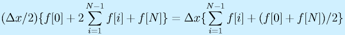 (\Delta x/2)\{f[0]+2\sum_{i=1}^{N-1}f[i]+f[N]\}=\Delta x\{\sum_{i=1}^{N-1}f[i]+(f[0]+f[N])/2\}