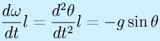 \frac{d\omega}{dt}l=\frac{d^2\theta}{dt^2}l=-g\sin\theta