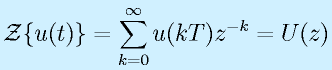 {\cal Z}\{u(t)\}=\sum^{\infty}_{k=0}u(kT)z^{-k}=U(z)