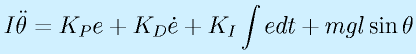 I\ddot{\theta}=K_Pe+K_D\dot{e}+K_I\int edt+mgl\sin\theta
