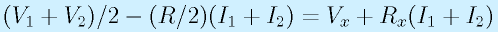 (V_1+V_2)/2-(R/2)(I_1+I_2)=V_x+R_x(I_1+I_2)