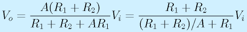 V_o=\frac{A(R_1+R_2)}{R_1+R_2+AR_1}V_i=\frac{R_1+R_2}{(R_1+R_2)/A+R_1}V_i