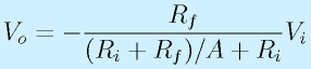 V_o=-\frac{R_f}{(R_i+R_f)/A+R_i}V_i