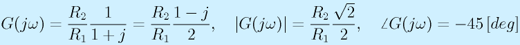 G(j\omega)=\frac{R_2}{R_1}\frac{1}{1+j}=\frac{R_2}{R_1}\frac{1-j}{2},~~~|G(j\omega)|=\frac{R_2}{R_1}\frac{\sqrt2}{2},~~~\angle G(j\omega)=-45\,[deg]