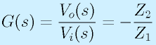G(s)=\frac{V_o(s)}{V_i(s)}=-\frac{Z_2}{Z_1}