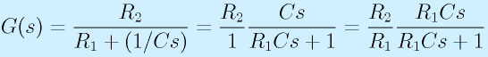 G(s)=\frac{R_2}{R_1+(1/Cs)}=\frac{R_2}{1}\frac{Cs}{R_1Cs+1}=\frac{R_2}{R_1}\frac{R_1Cs}{R_1Cs+1}