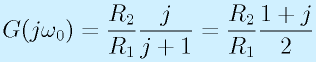 G(j\omega_0)=\frac{R_2}{R_1}\frac{j}{j+1}=\frac{R_2}{R_1}\frac{1+j}{2}