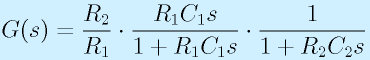 G(s)=\frac{R_2}{R_1}\cdot\frac{R_1C_1s}{1+R_1C_1s}\cdot\frac{1}{1+R_2C_2s}