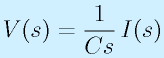 V(s)=\frac{1}{Cs}\,I(s)