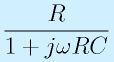 \frac{R}{1+j\omega RC}