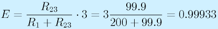 E=\frac{R_{23}}{R_1+R_{23}}\cdot3=3\frac{99.9}{200+99.9}=0.99933