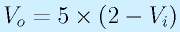 V_o=5\times(2-V_i)