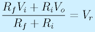 \frac{R_fV_i+R_iV_o}{R_f+R_i}=V_r