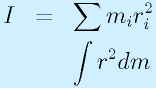 I&=&\sum m_i r_i^2\nonumber\\&&\int r^2dm