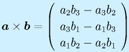 \vect{a}\times\vect{b}=\left(\begin{array}{c}a_2b_3-a_3b_2\\a_3b_1-a_1b_3\\a_1b_2-a_2b_1\end{array}\right)