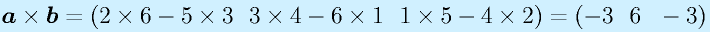\vect{a}\times\vect{b}=(2\times6-5\times3~~3\times4-6\times1~~1\times5-4\times2)=(-3~~6~~-3)