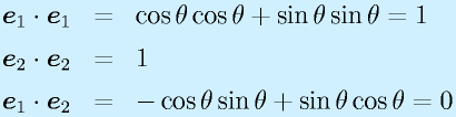 \vect{e}_1\cdot\vect{e}_1&=&\cth \cth + \sth \sth = 1 \nonumber\\\vect{e}_2\cdot\vect{e}_2 &=&1 \nonumber\\ \vect{e}_1\cdot\vect{e}_2 &=& -\cth \sth + \sth \cth = 0