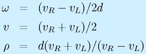 \omega&=&(v_R-v_L)/2d\nonumber\\v&=&(v_R+v_L)/2\nonumber\\\rho&=&d(v_R+v_L)/(v_R-v_L)