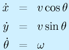 \dot{x}&=&v\cos\theta\nonumber\\ \dot{y}&=&v\sin\theta\nonumber\\ \dot{\theta}&=&\omega