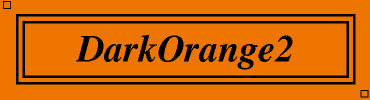 DarkOrange2:#EE7600