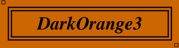 DarkOrange3:#CD6600