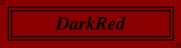 DarkRed:#8B0000