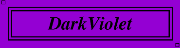 DarkViolet:#9400D3