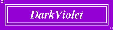 DarkViolet:#9400D3