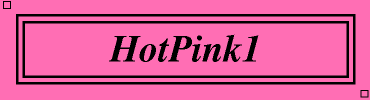 HotPink1:#FF6EB4