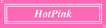 HotPink:#FF69B4