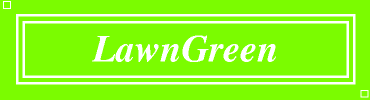 LawnGreen:#7CFC00