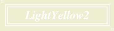 LightYellow2:#EEEED1