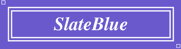 SlateBlue:#6A5ACD